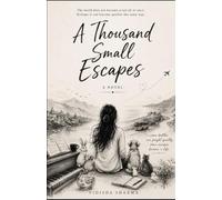 A Thousand small Escapes