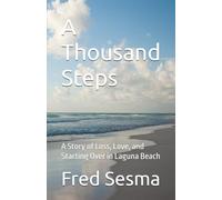 A Thousand Steps: A Story of Loss, Love, and Starting Over in Laguna Beach