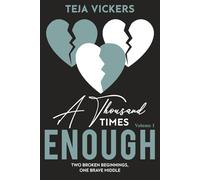 A Thousand Times Enough: Two broken beginnings, one brave middle