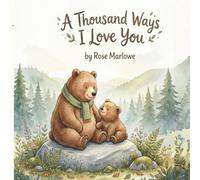 A Thousand Ways I Love You (The A Thousand For You Series)