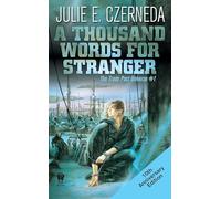 A Thousand Words for Stranger (Trade Pact Universe #1)