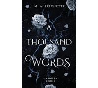 A THOUSAND WORDS (Unbroken)