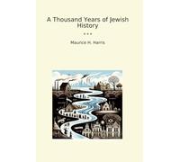 A Thousand Years of Jewish History (Classic Books)