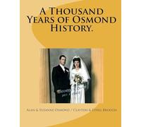 A Thousand Years of Osmond History.: See where George & Olive Osmond's Family came from!