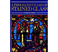 A Thousand Years of Stained Glass