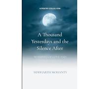 A Thousand Yesterdays and the Silence After (Edition1st)