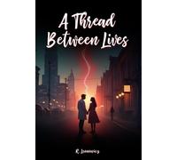A Thread Between Lives