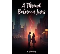 A Thread Between Lives