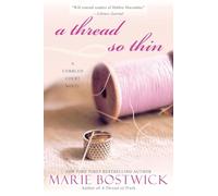 A Thread So Thin: 3 (Cobbled Court Quilts)