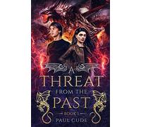 A Threat from the Past: 1 (The White Dragon Saga)