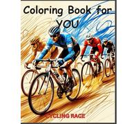 A Thrilling Cycle Race Coloring Adventure: A Dynamic Cycle Race Coloring Book for Kids and Adults