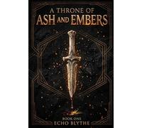 A Throne of Ash and Embers: 1 (The Dragonblood Binding)