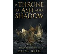 A Throne of Ash and Shadow: 2 (The Aetherbound Saga)