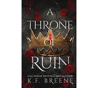 A Throne of Ruin (Deliciously Dark Fairytales)