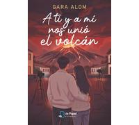 A ti y a mí nos unió el volcán