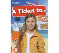 A Ticket to... (BookLife Non-Fiction Readers)
