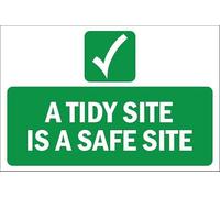 A tidy site is a safe site - 1mm flexible Plastic sign (300mm x 200mm)