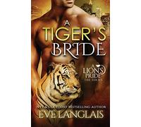 A Tiger's Bride: Volume 4 (A Lion's Pride)