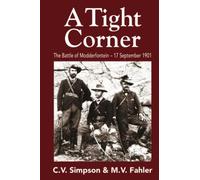 A Tight Corner: The Battle of Modderfontein Farm - 17 September 1901