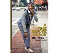 A Time Before Crack: Photographs from the 1980s