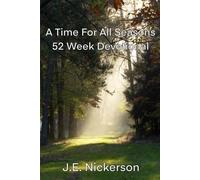 A Time For All Seasons 52 W hristian Devotional: 6X9 Pocket Edition (Quiet Truths Series)