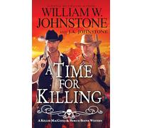 A Time for Killing: 2 (A MacCoole & Boone Western)