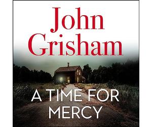 A Time for Mercy: John Grisham’s Latest No. 1 Bestseller