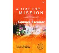 A Time for Mission: The Challenge for Global Christianity