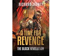A Time For Revenge: The Black Revolution: 1