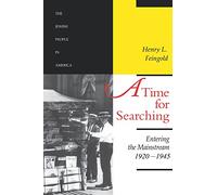 A Time for Searching: Entering the Mainstream, 1920-1945: Volume 4 (The Jewish People in America)