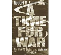 A Time for War: The United States and Vietnam, 1941-1975