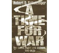 A Time for War: The United States and Vietnam, 1941-1975