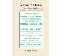 A Time of Change: A short history of Churt: the period between 1840 and 1880