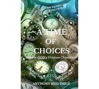 A Time of Choices: Achieve GOD's Ultimate Objective | Make good choices | decision making | devotional | life lessons | leadership | personal ... | Godliness | Goal setting | Religious