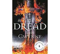 A Time of Dread: One hundred years after The Faithful and the Fallen, an epic saga begins