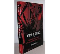 A Time of Silence: Civil War and the Culture of Repression in Franco's Spain, 1936-1945 (Studies in the Social and Cultural History of Modern Warfare, Series Number 4)