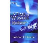 A Time of Wonder: Daily Reflections and Prayers for Advent.