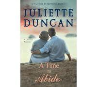 A Time to Abide: A Christian Romance: 3 (A Time for Everything)