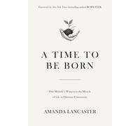 A Time to Be Born: One Midwife’s Witness to the Miracle of Life in Christian Community