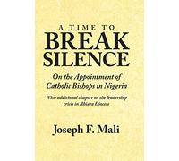 A Time to Break Silence: On the Appointment of Catholic Bishops in Nigeria
