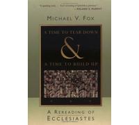 A Time to Build and a Time to Tear Down : A Rereading of Ecclesiastes