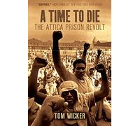 A Time to Die: The Attica Prison Revolt