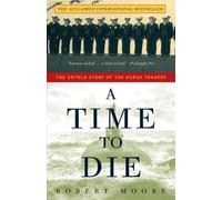 A Time to Die: The Untold Story of the Kursk Tragedy