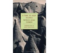 A Time to Keep Silence (New York Review Books Classics) by Patrick Leigh Fermor (2007-10-30)