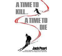 A Time to Kill a Time to Die