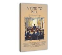 A Time To Kill by John Grisham Poster Canvas Poster Wall Art Decor Print Picture Paintings for Living Room Bedroom Decoration 08x12inch(20x30cm)