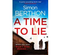 A Time to Lie: The new political action and adventure crime thriller you need to read