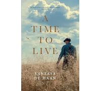 A Time to Live: A sweeping, heartrending historical fiction novel for 2023