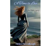 A Time to Love: An Irish Legacy