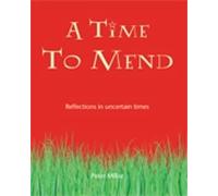A Time to Mend: Reflections in Uncertain Times
